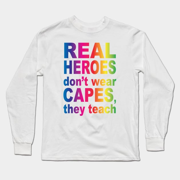 Real Heroes Long Sleeve T-Shirt by TBM Christopher